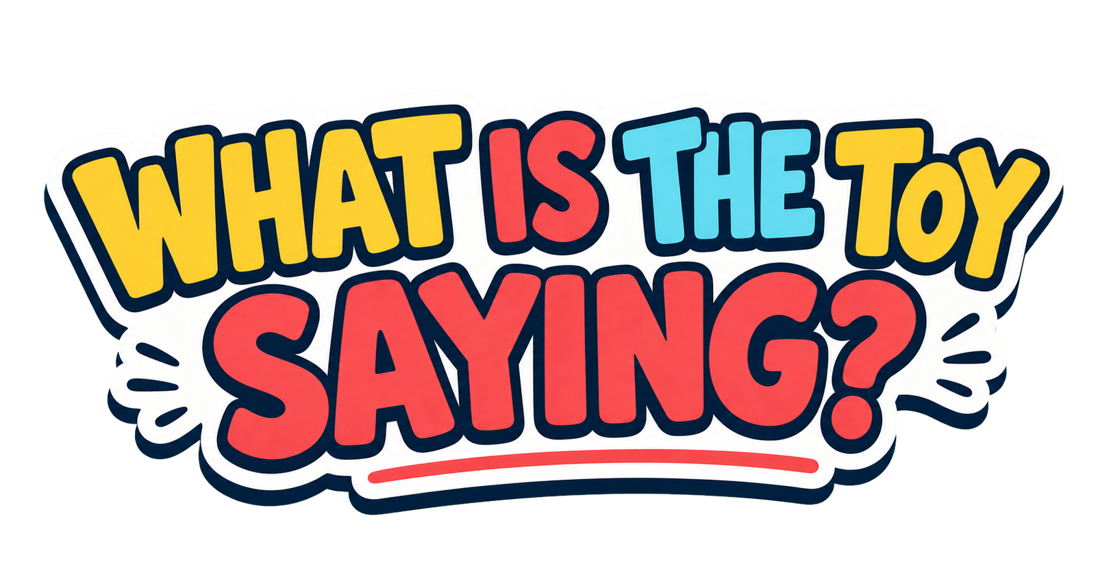 What Is the Toy Saying?