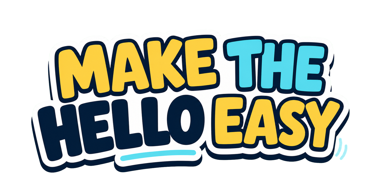 Make the Hello Easy